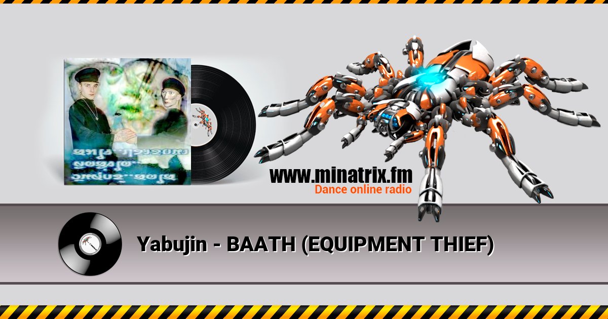 Yabujin - BAATH (EQUIPMENT THIEF) Listen online and download MP3