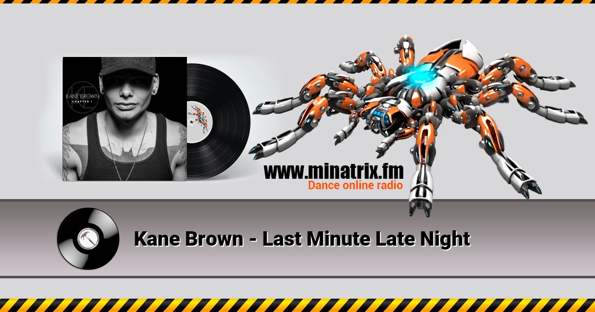 Kane Brown - Last Minute Late Night Listen online and download MP3