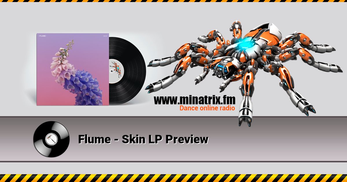 Flume - Skin LP Preview Listen online and download MP3