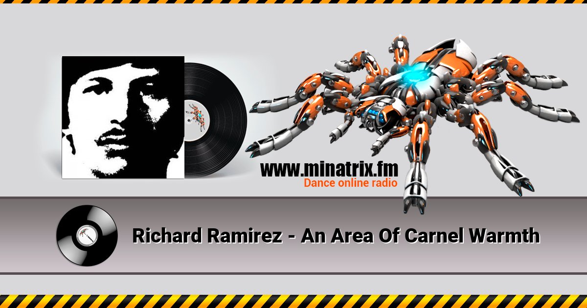 Richard Ramirez - An Area Of Carnel Warmth Listen online and download MP3