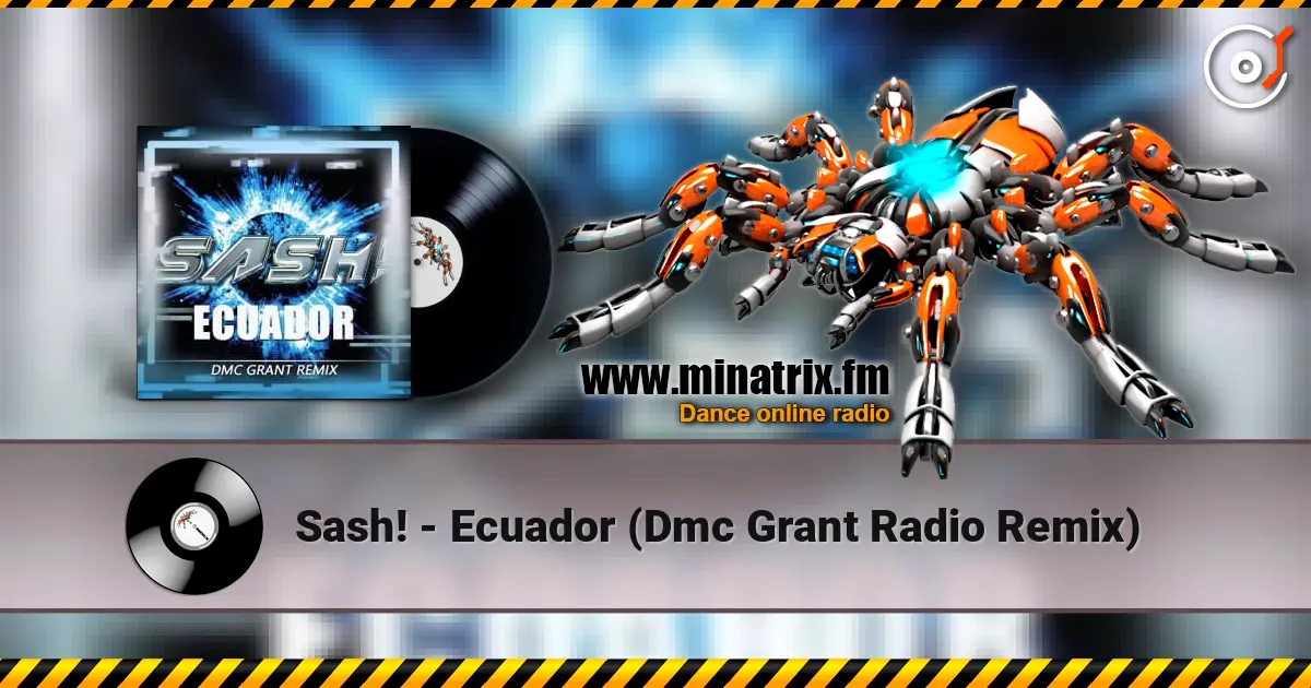 Sash! - Ecuador (Dmc Grant Radio Remix) ������� ���������