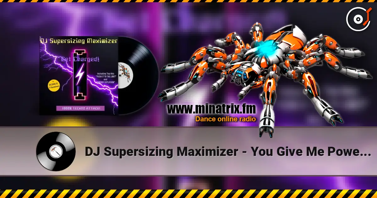 DJ Supersizing Maximizer - You Give Me Power (Movin' On) слухати онлайн у високій якості | Minatrix.FM