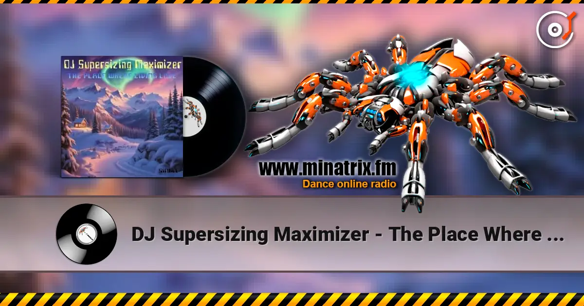 DJ Supersizing Maximizer - The Place Where Living Love (Non-Stop NorthernMix) слухати онлайн у високій якості | Minatrix.FM