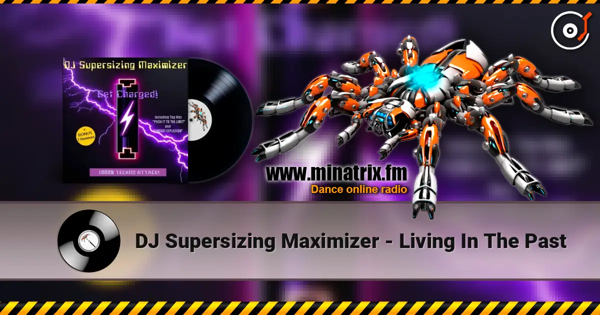 DJ Supersizing Maximizer - Living In The Past слухати онлайн у високій якості | Minatrix.FM