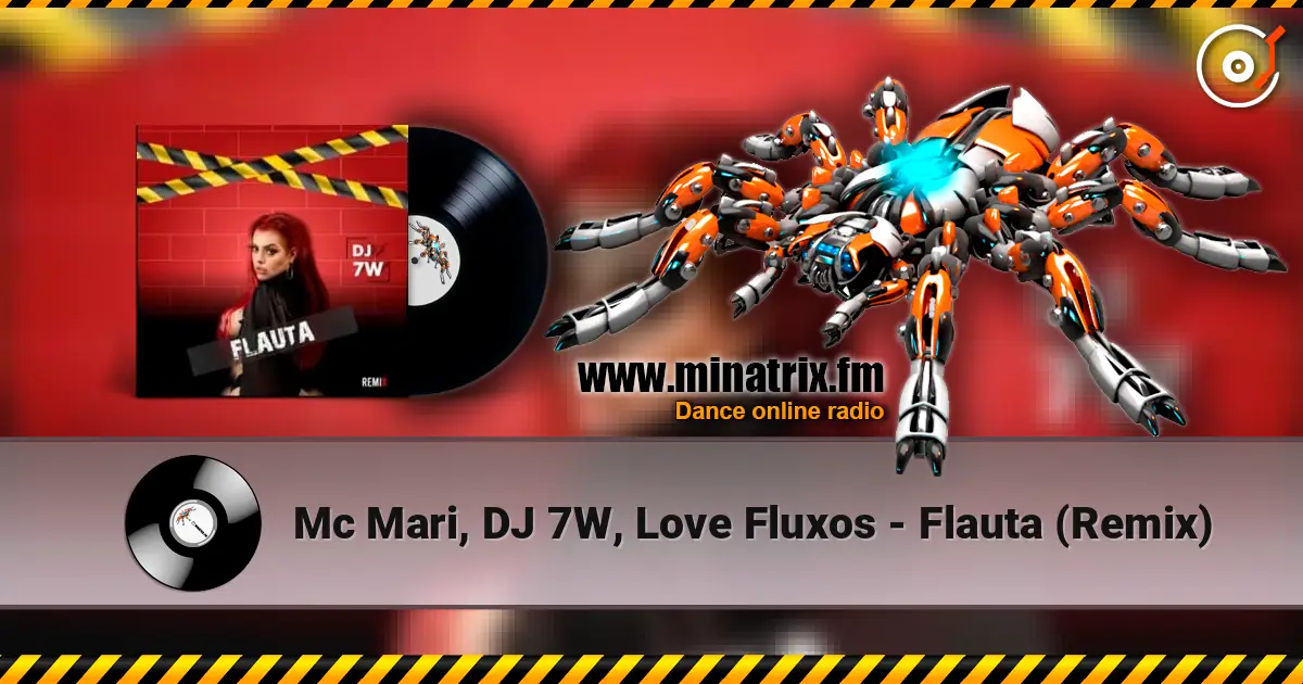 Mc Mari, DJ 7W, Love Fluxos - Flauta (Remix) слухати онлайн у високій якості | Minatrix.FM