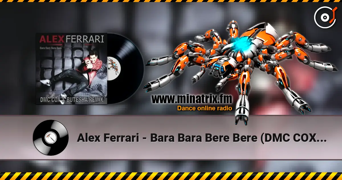 Alex Ferrari - Bara Bara Bere Bere (DMC COX & Butesha Radio Edit) слухати онлайн у високій якості | Minatrix.FM