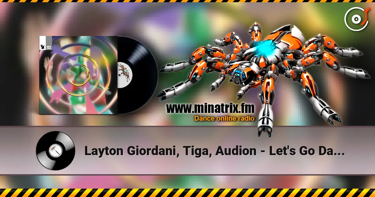 Layton Giordani, Tiga, Audion - Let's Go Dancing слухати онлайн у високій якості | Minatrix.FM