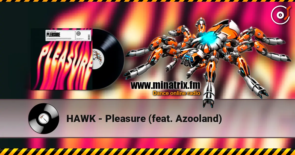HAWK - Pleasure (feat. Azooland) ������� ���������
