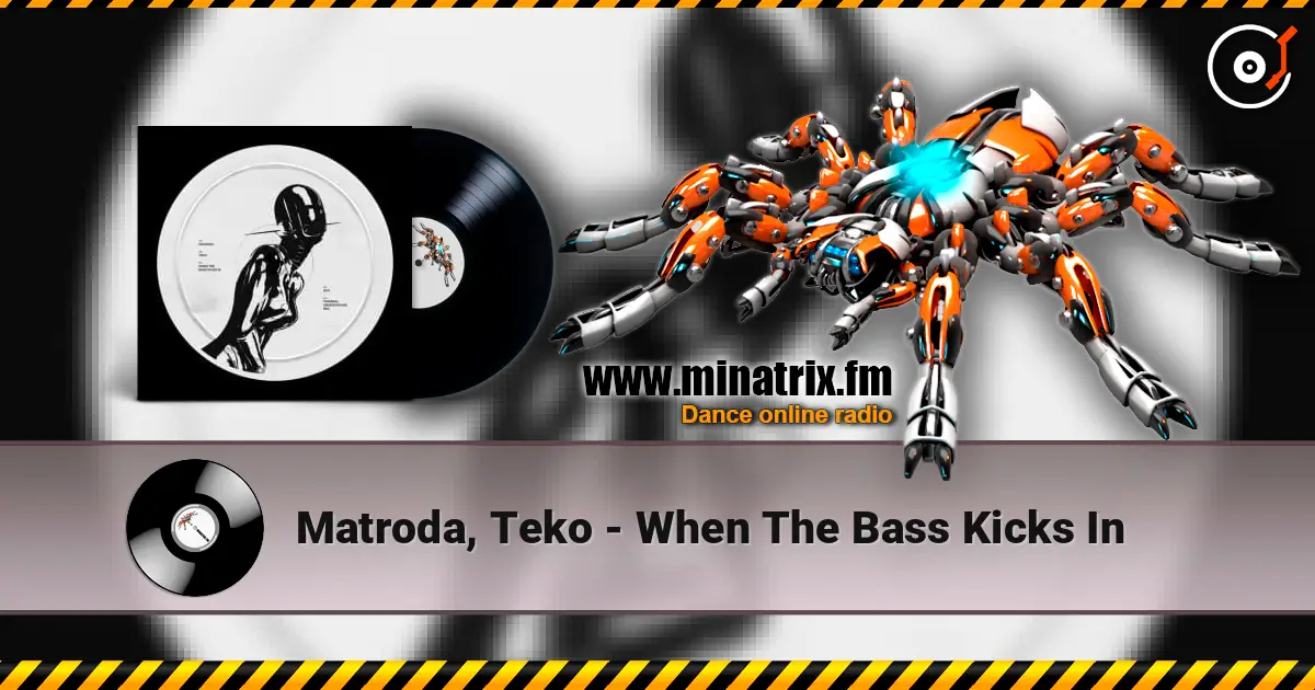 Matroda, Teko - When The Bass Kicks In ������� ���������