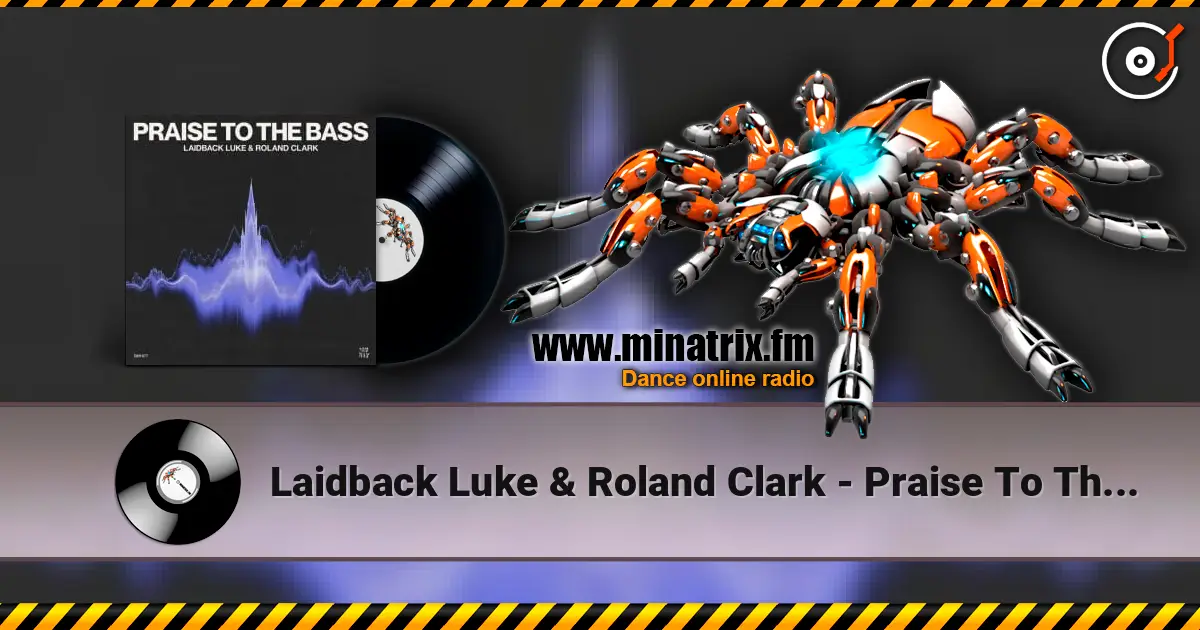Laidback Luke & Roland Clark - Praise To The Bass ������� ���������