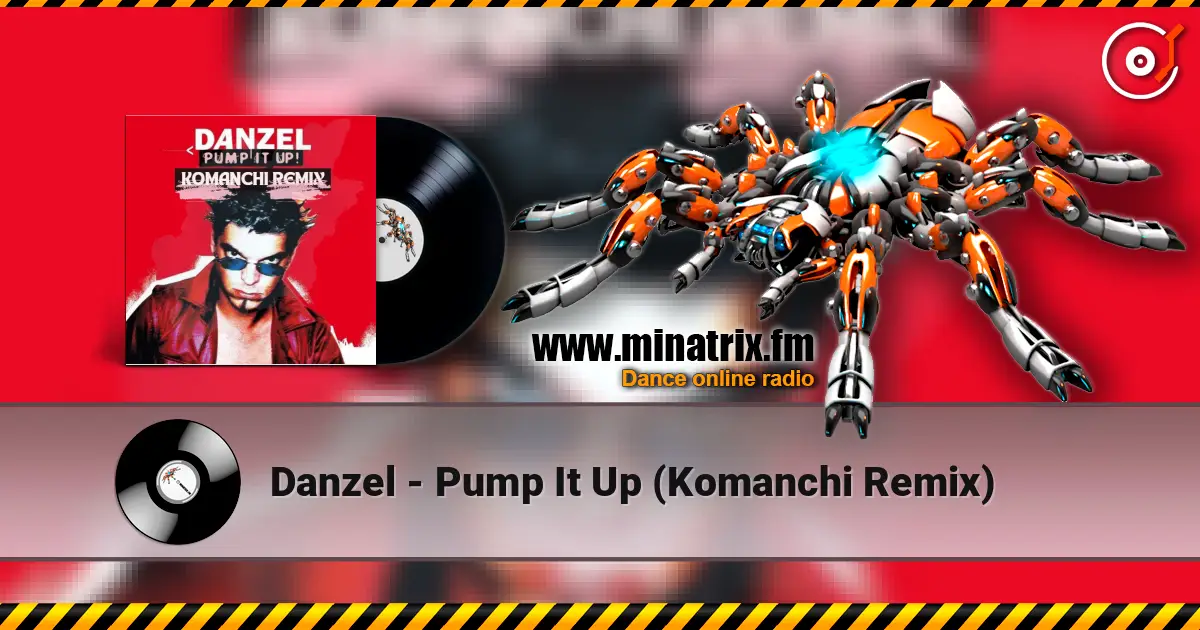 Danzel - Pump It Up (Komanchi Remix) ������� ���������