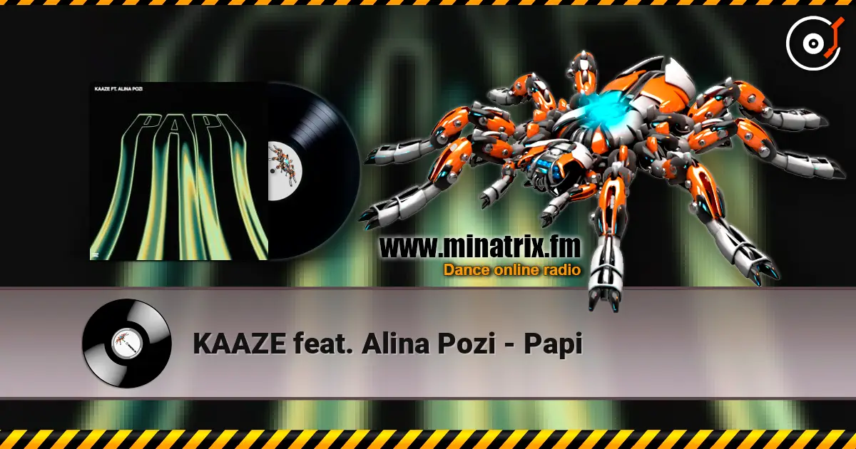 KAAZE feat. Alina Pozi - Papi listen online in high quality | Minatrix.FM