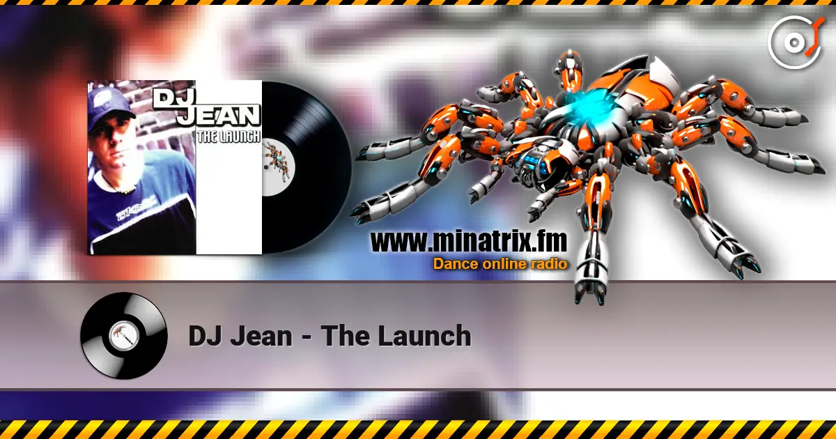 DJ Jean - The Launch listen online in high quality | Minatrix.FM