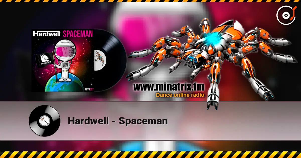 Hardwell - Spaceman слухати онлайн у високій якості | Minatrix.FM
