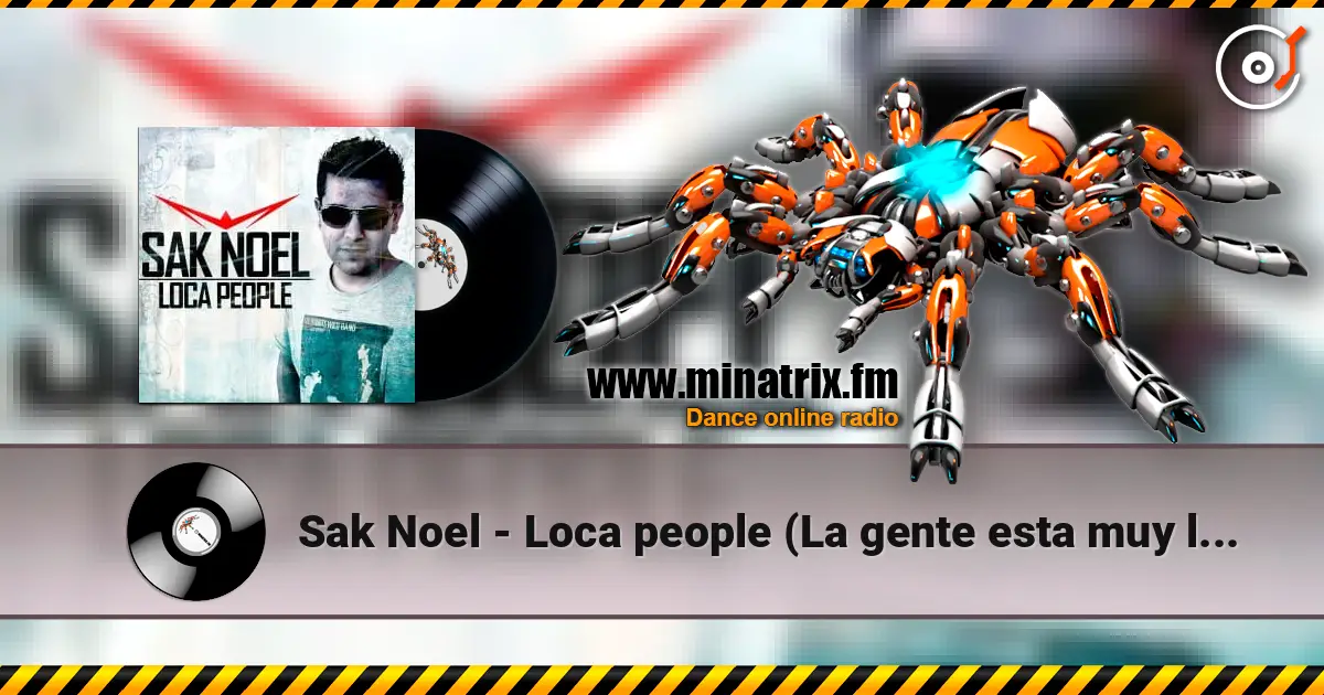 Sak Noel - Loca people (La gente esta muy loca) ������� ���������