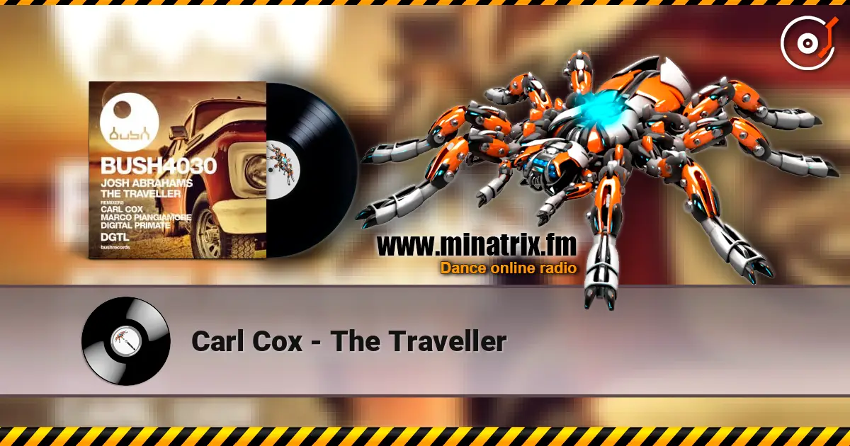 Carl Cox - The Traveller слухати онлайн у високій якості | Minatrix.FM