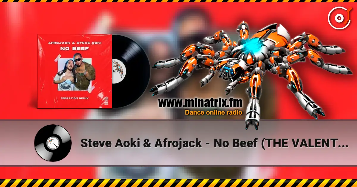Steve Aoki & Afrojack - No Beef (THE VALENTO REMIX) слухати онлайн у високій якості | Minatrix.FM