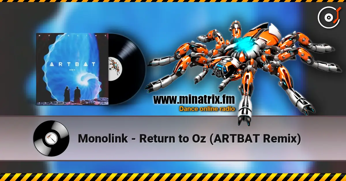 Monolink - Return to Oz (ARTBAT Remix) ������� ���������