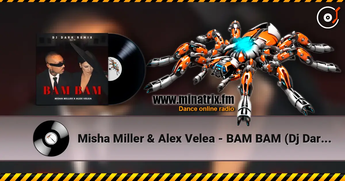 Misha Miller & Alex Velea - BAM BAM (Dj Dark Remix) ������� ���������