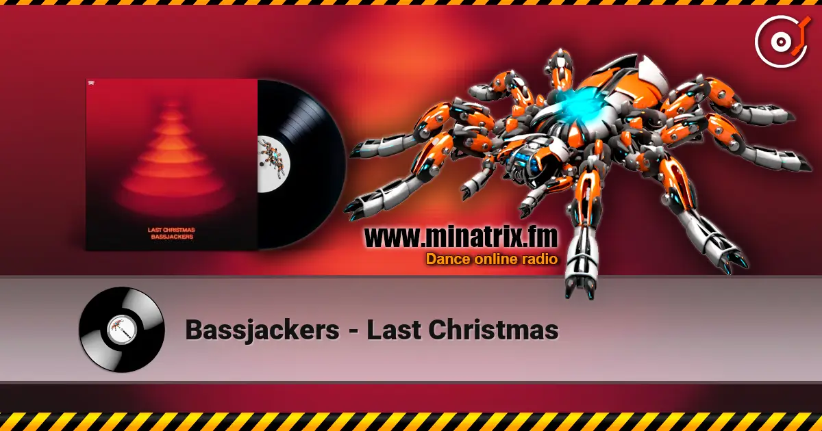 Bassjackers - Last Christmas слухати онлайн у високій якості | Minatrix.FM