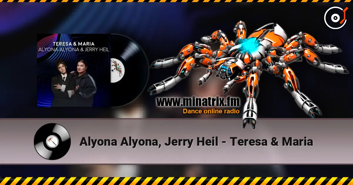 Alyona Alyona, Jerry Heil - Teresa & Maria listen online in high quality | Minatrix.FM