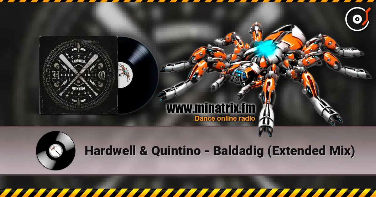 Hardwell & Quintino - Baldadig (Extended Mix) слухати онлайн у високій якості | Minatrix.FM