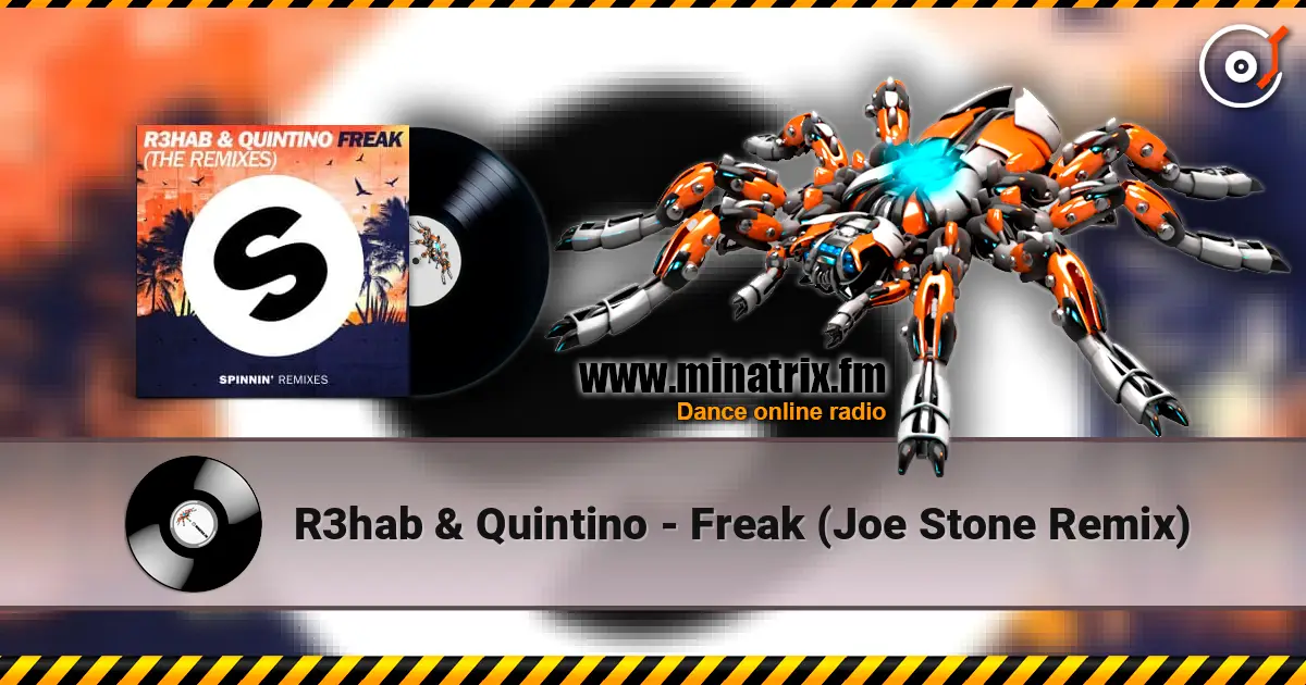 R3hab & Quintino - Freak (Joe Stone Remix) ������� ���������