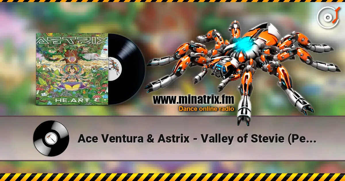 Ace Ventura & Astrix - Valley of Stevie (Perfect Stranger Remix) ������� ���������