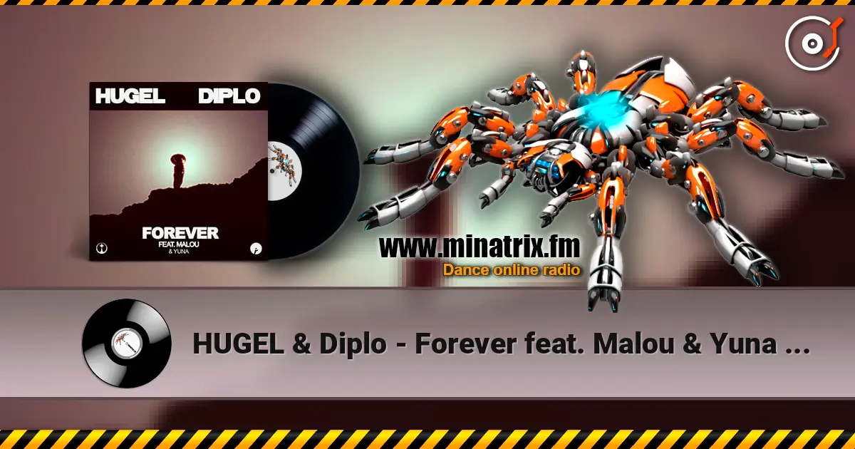 HUGEL & Diplo - Forever feat. Malou & Yuna (Extended Mix) ������� ���������