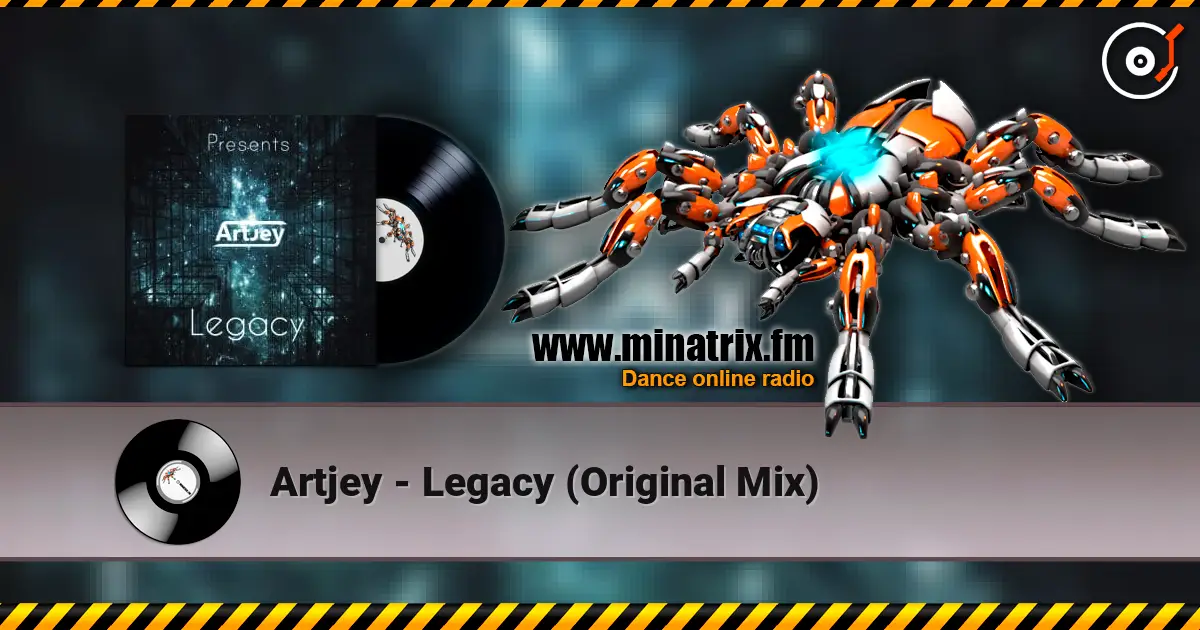 Artjey - Legacy (Original Mix) слухати онлайн у високій якості | Minatrix.FM