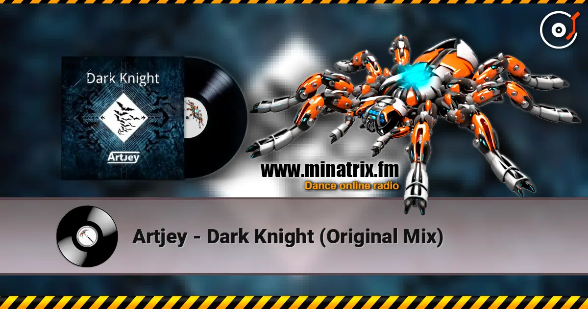 Artjey - Dark Knight (Original Mix) listen online in high quality | Minatrix.FM
