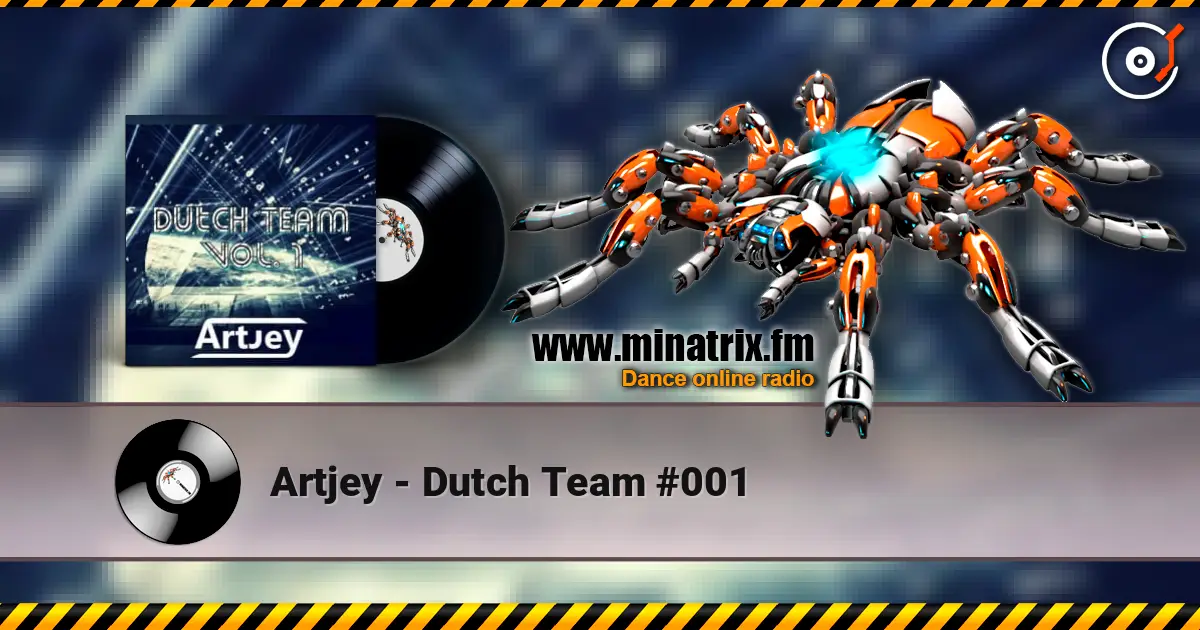 Artjey - Dutch Team #001 слухати онлайн у високій якості | Minatrix.FM