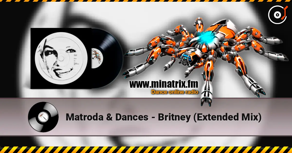 Matroda & Dances - Britney (Extended Mix) ������� ���������