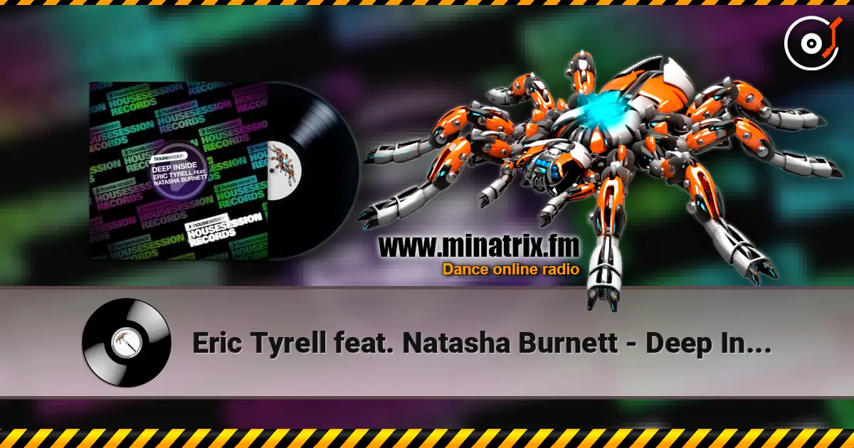 Eric Tyrell feat. Natasha Burnett - Deep Inside (Original Mix) слухати онлайн у високій якості | Minatrix.FM