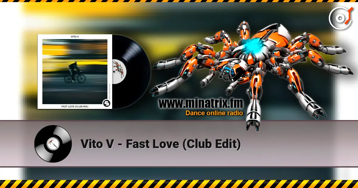 Vito V - Fast Love (Club Edit) слухати онлайн у високій якості | Minatrix.FM