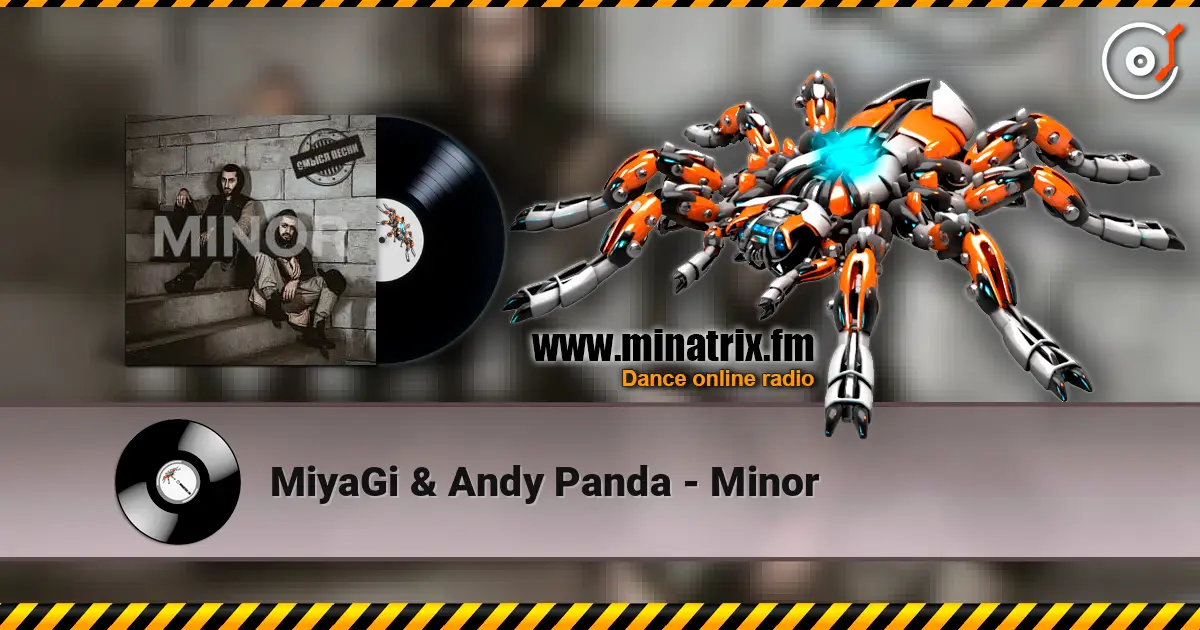 MiyaGi & Andy Panda - Minor слухати онлайн у високій якості | Minatrix.FM