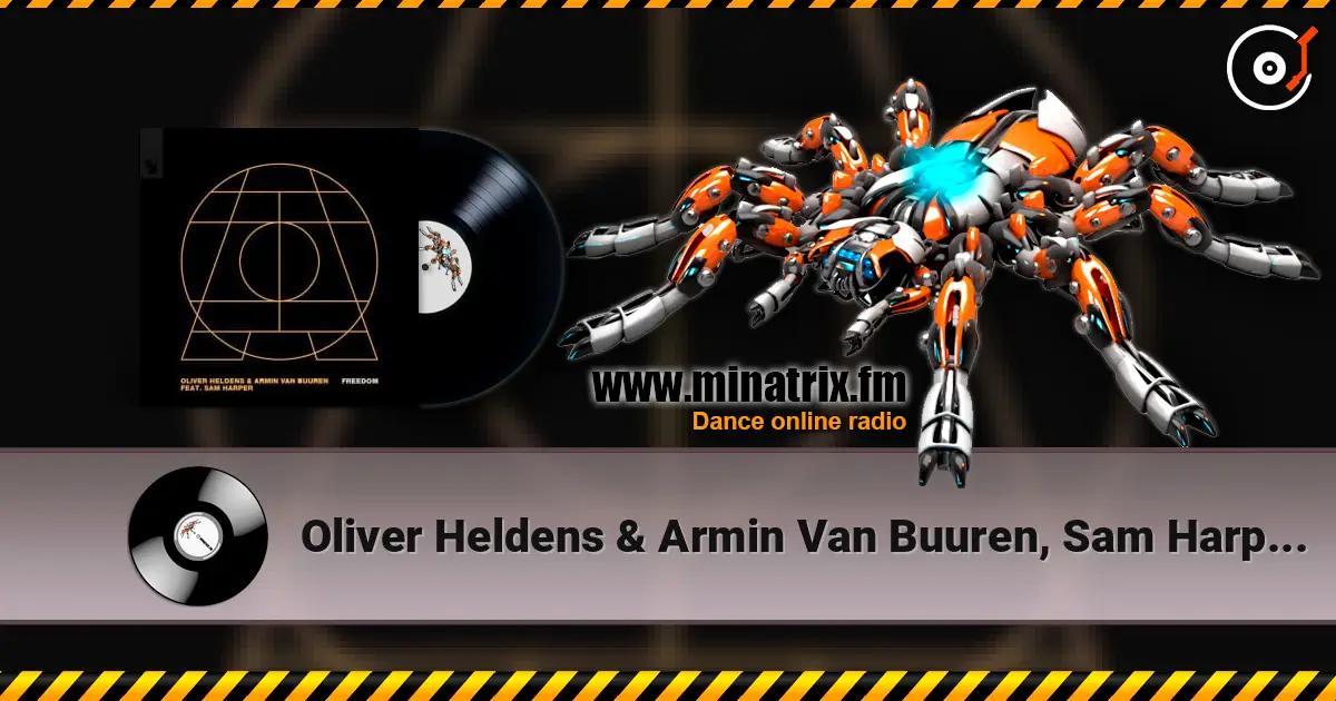 Oliver Heldens & Armin Van Buuren, Sam Harper - Freedom listen online in high quality | Minatrix.FM