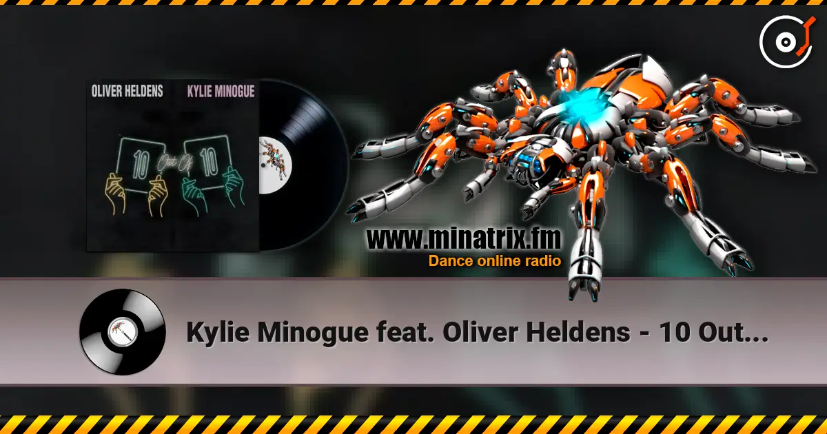 Kylie Minogue feat. Oliver Heldens - 10 Out Of 10 слухати онлайн у високій якості | Minatrix.FM