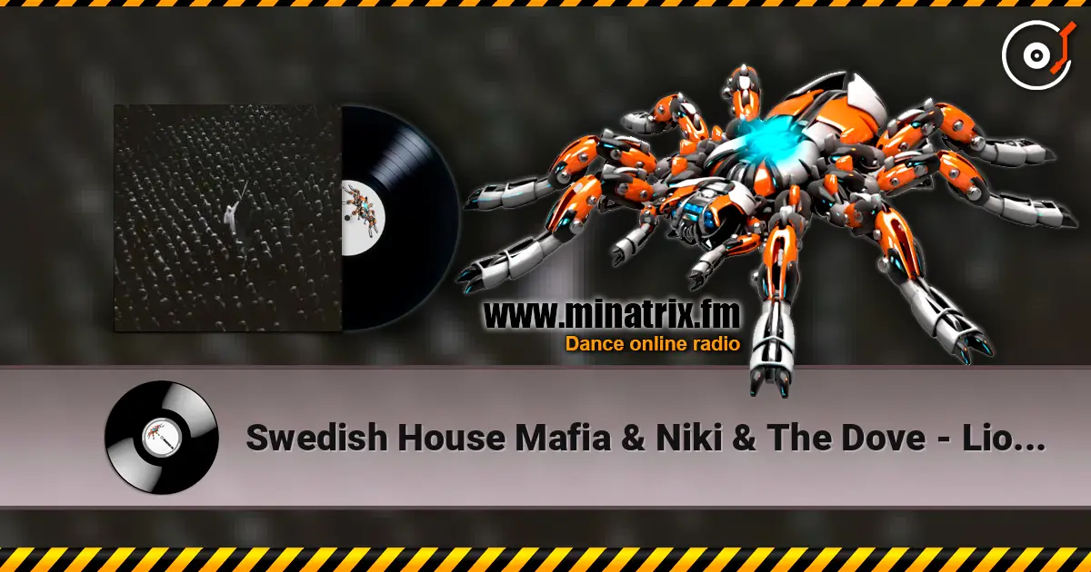 Swedish House Mafia & Niki & The Dove - Lioness слухати онлайн у високій якості | Minatrix.FM