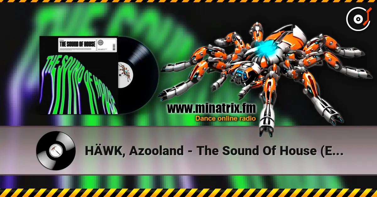 HÄWK, Azooland - The Sound Of House (Extended Mix) ������� ���������