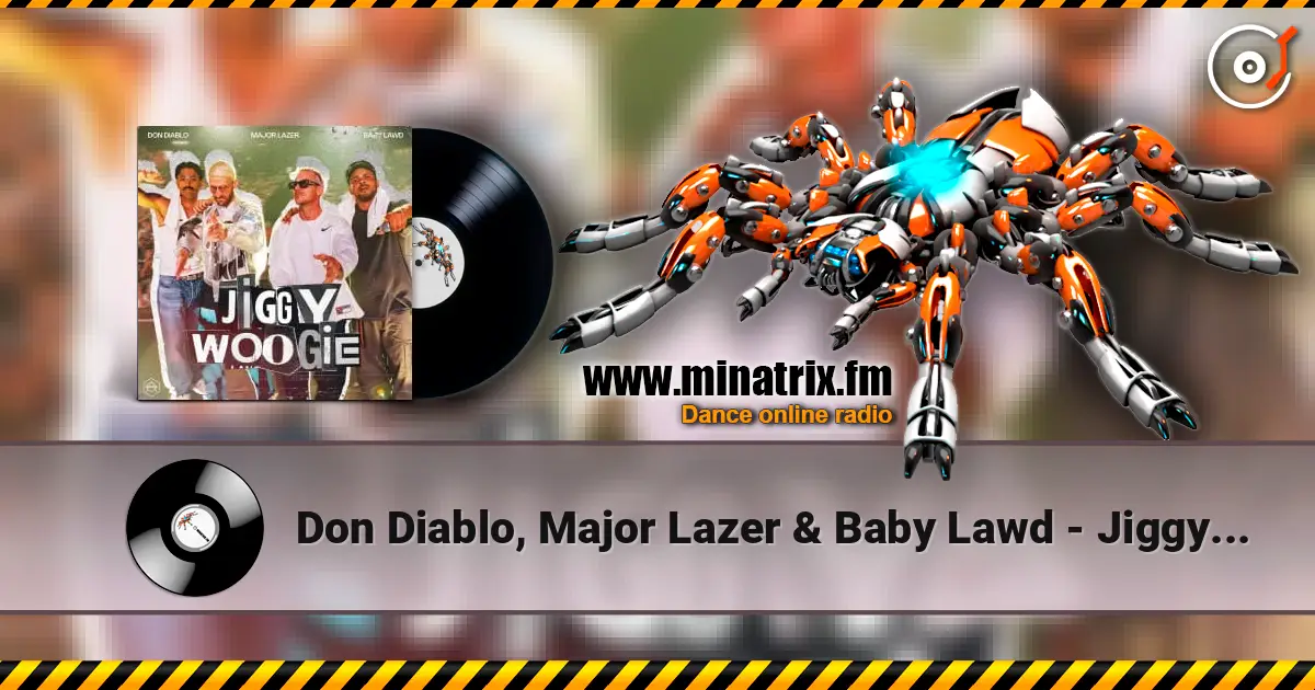 Don Diablo, Major Lazer & Baby Lawd - Jiggy Woogie ������� ���������