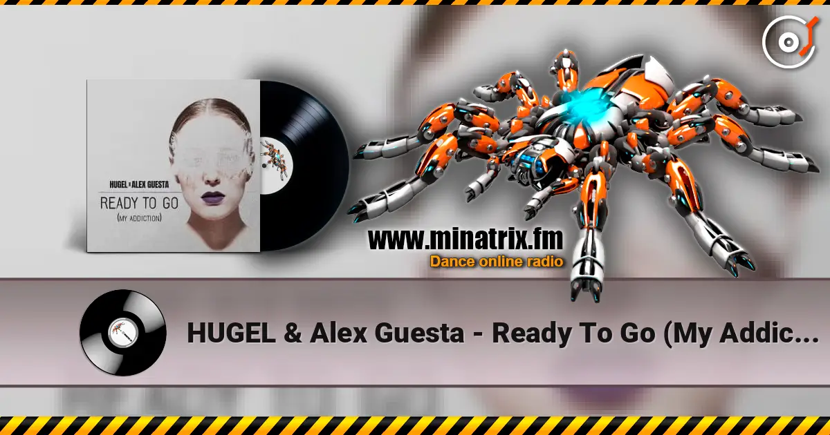 HUGEL & Alex Guesta - Ready To Go (My Addiction) ������� ���������