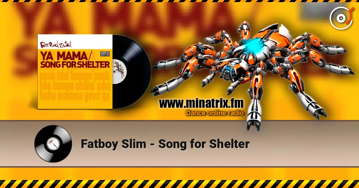 Fatboy Slim - Song for Shelter ������� ���������