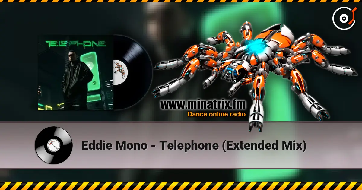 Eddie Mono - Telephone (Extended Mix) слухати онлайн у високій якості | Minatrix.FM