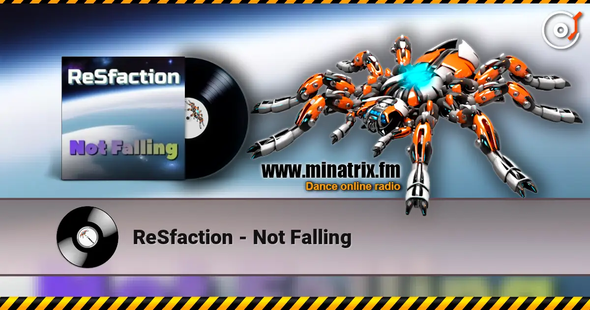 ReSfaction - Not Falling слухати онлайн у високій якості | Minatrix.FM