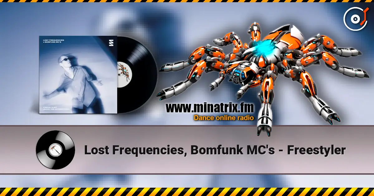 Lost Frequencies, Bomfunk MC's - Freestyler слухати онлайн у високій якості | Minatrix.FM