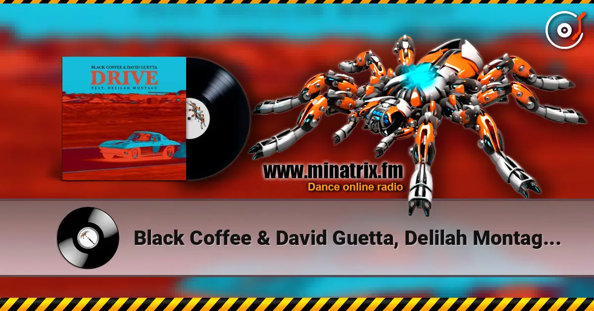 Black Coffee & David Guetta, Delilah Montagu - Drive ������� ���������