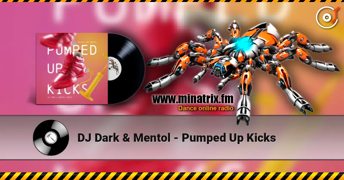 DJ Dark & Mentol - Pumped Up Kicks слухати онлайн у високій якості | Minatrix.FM