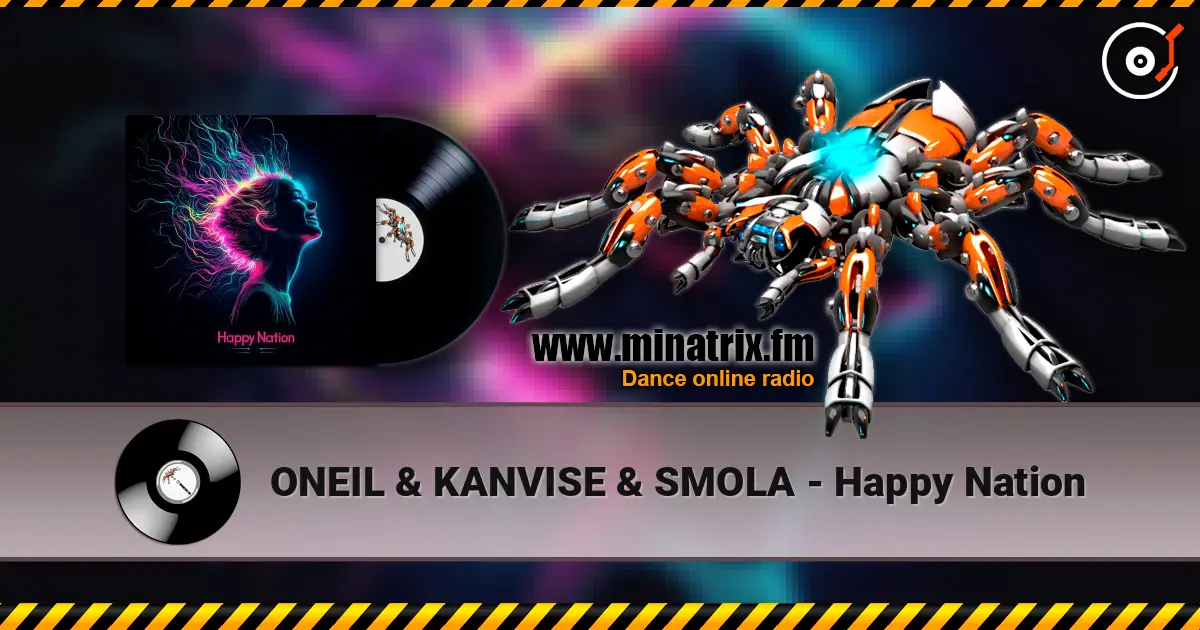 ONEIL & KANVISE & SMOLA - Happy Nation слухати онлайн у високій якості | Minatrix.FM