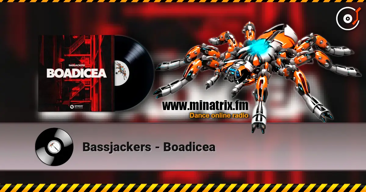 Bassjackers - Boadicea слухати онлайн у високій якості | Minatrix.FM